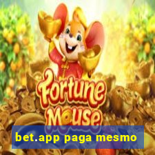 bet.app paga mesmo